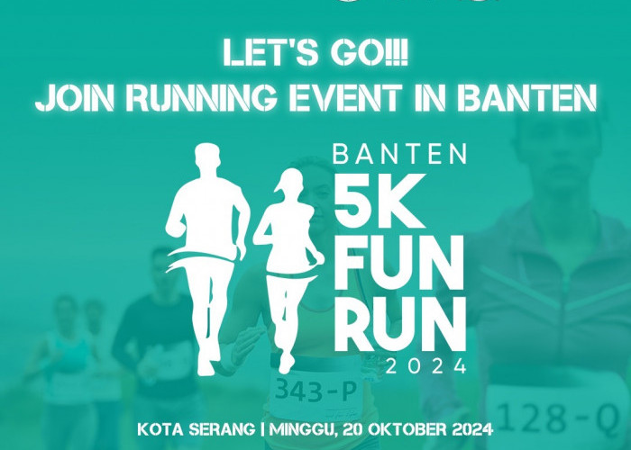 Banyak Hadiah Menarik, Yuk Siap-siap Ikuti Banten 5K Fun Run 2024 di 20 Oktober 